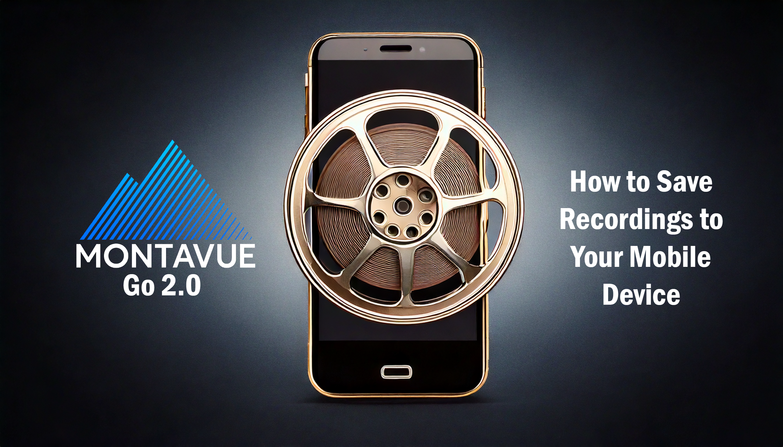 How to Save Videos to Your Phone with MontavueGo 2.0