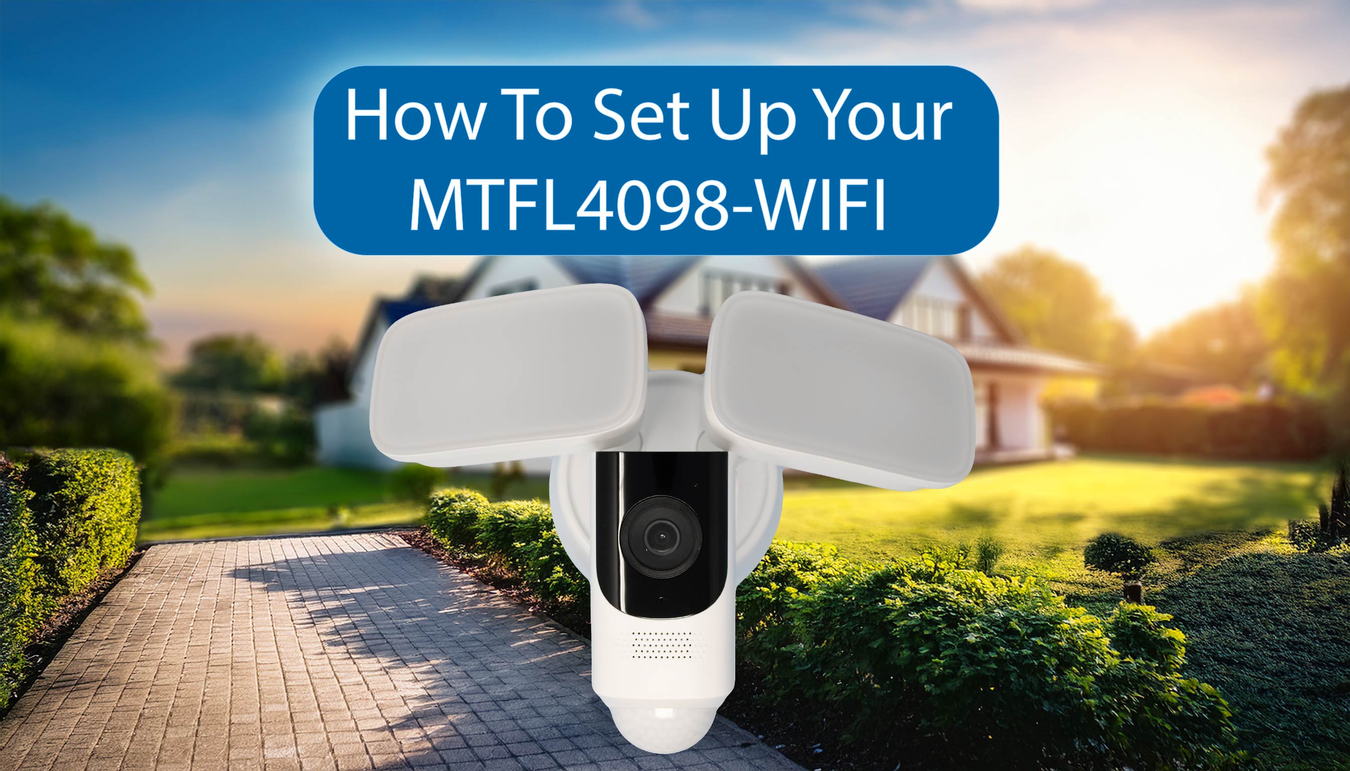 Step-by-Step Guide: Setting Up Your MTFL4098-WIFI Floodlight Camera