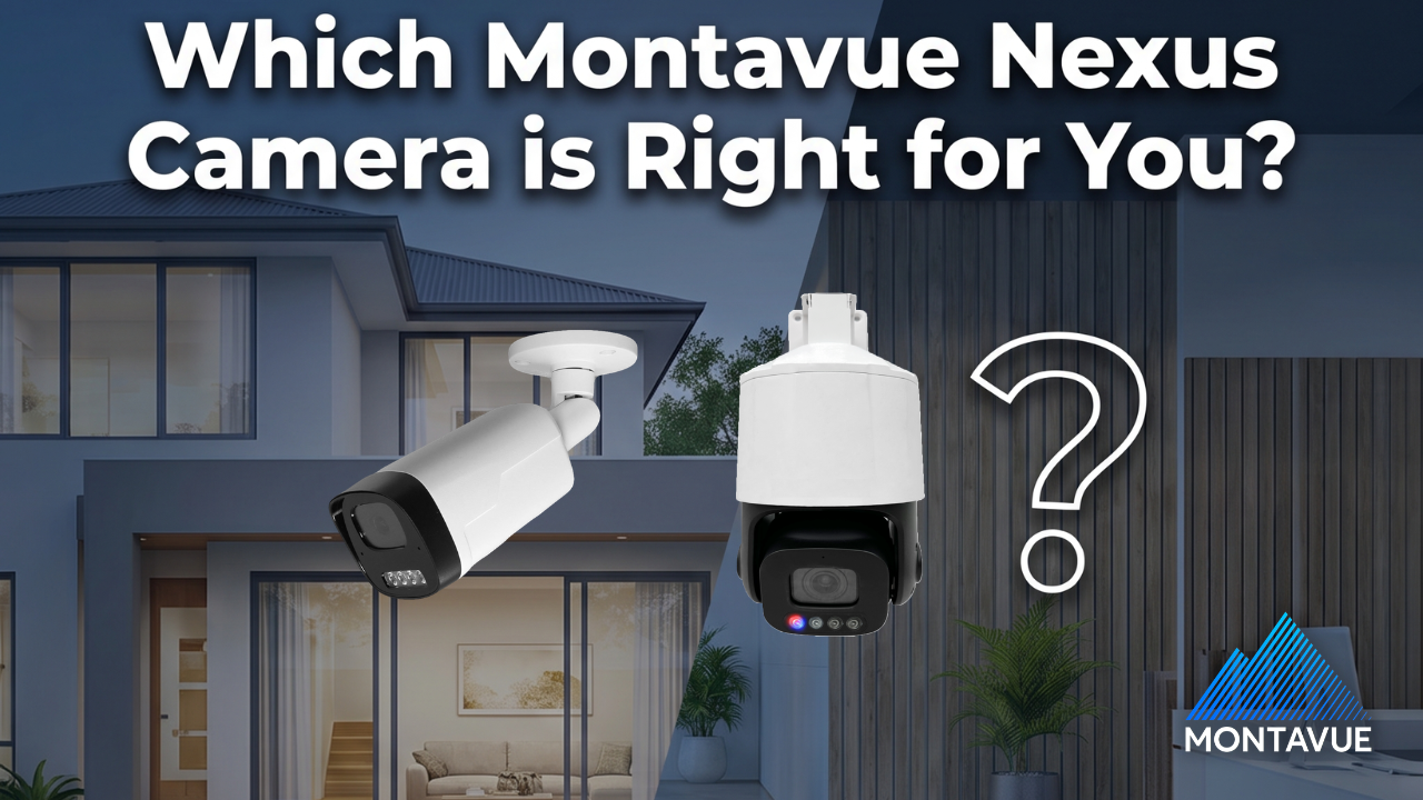 Which Montavue Nexus Camera Is Right for You?