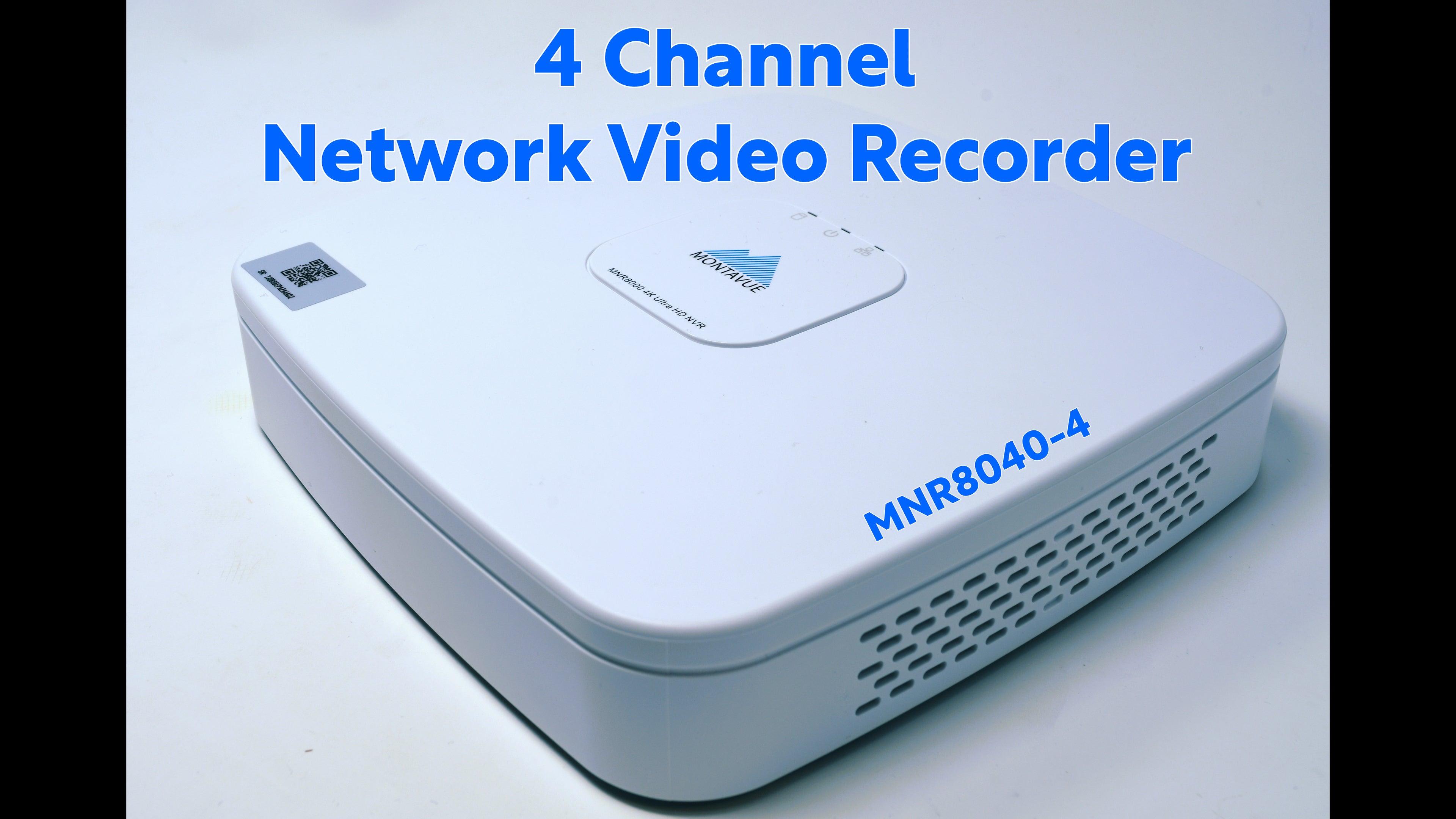 Montavue NVR Series: 4 Channel 4K PoE NVR - Montavue