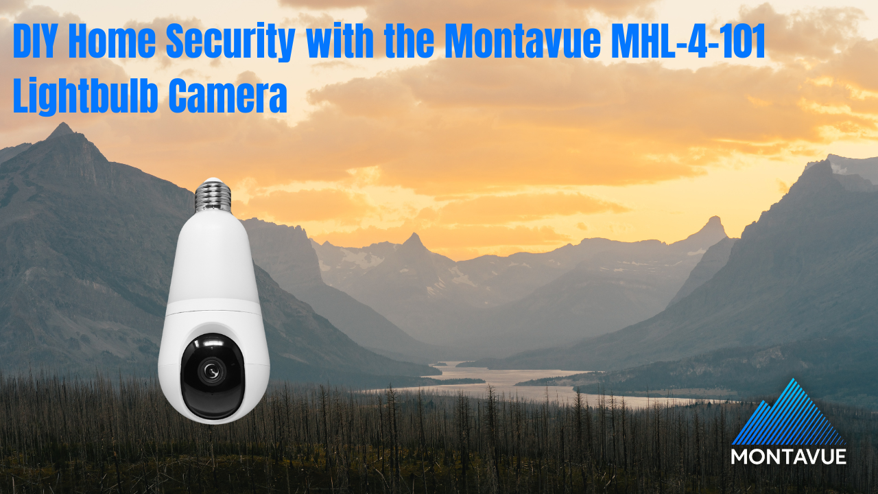 Easy DIY Home Security with the Montavue MHL-4-101 Lightbulb Camera