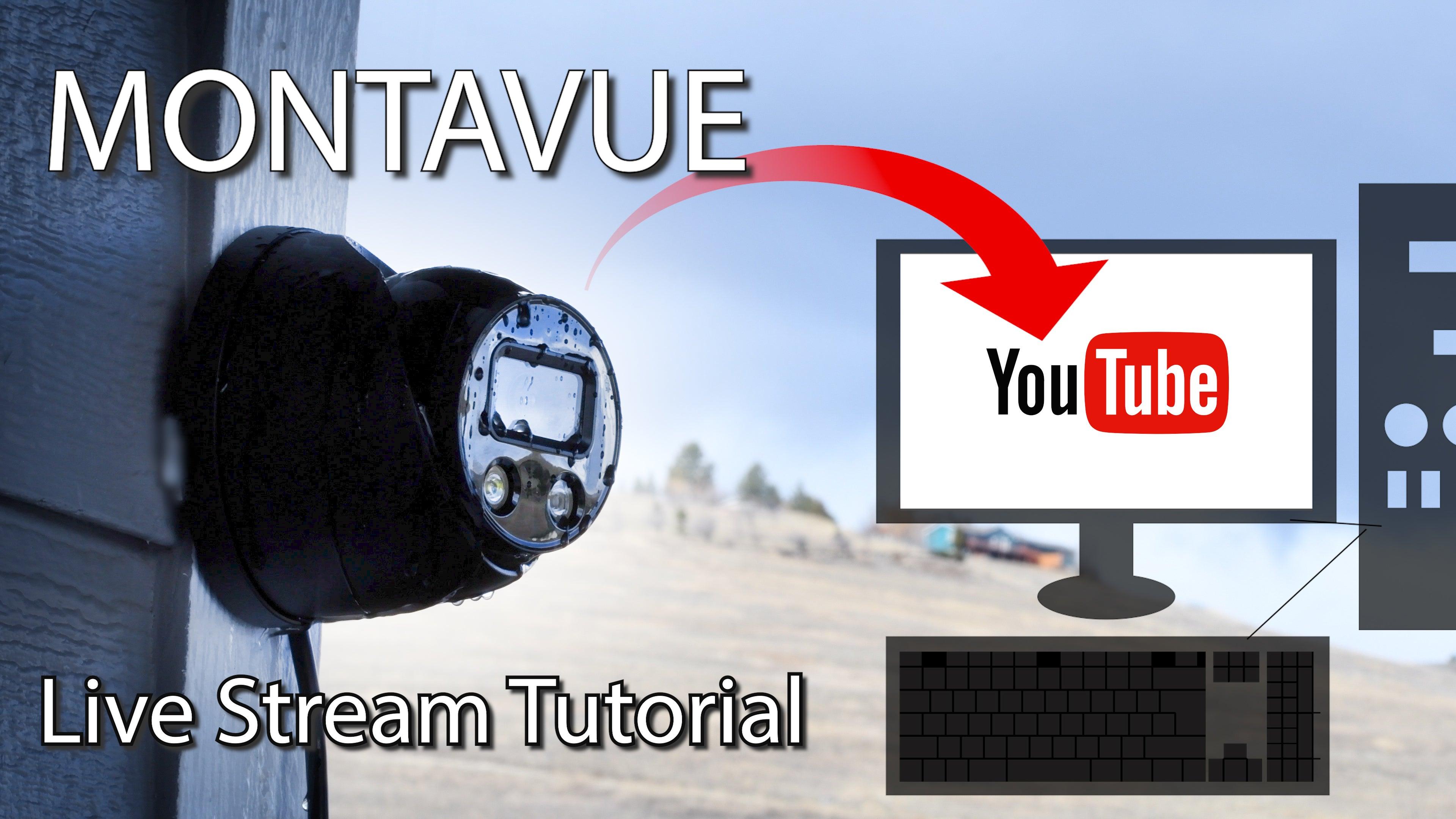 How to Live Stream your Security Camera to Youtube - Montavue