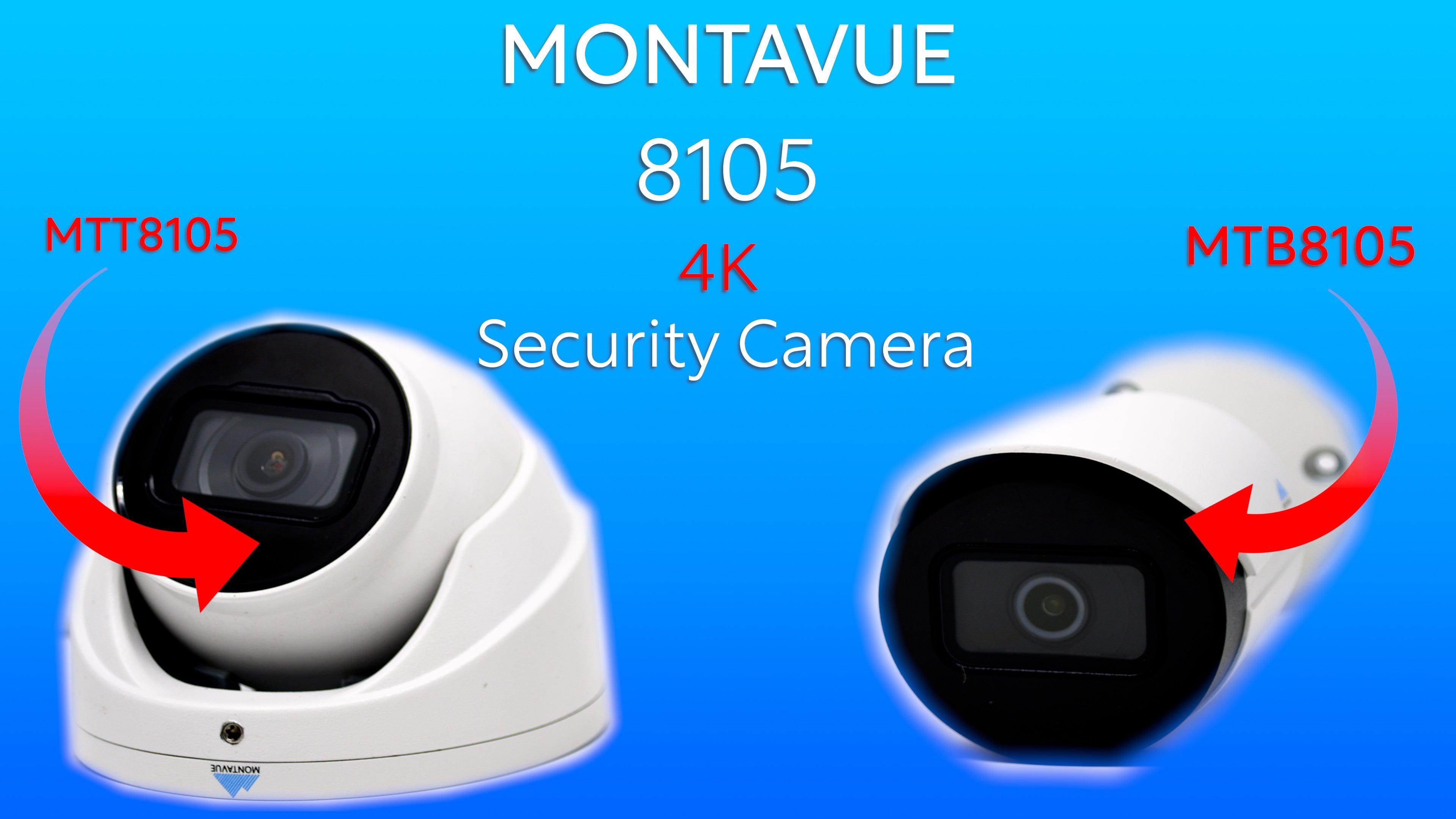 Montavue 4K Outdoor Security Camera Overview (MTT8105 & MTB8105) 4K @ 15FPS - Montavue