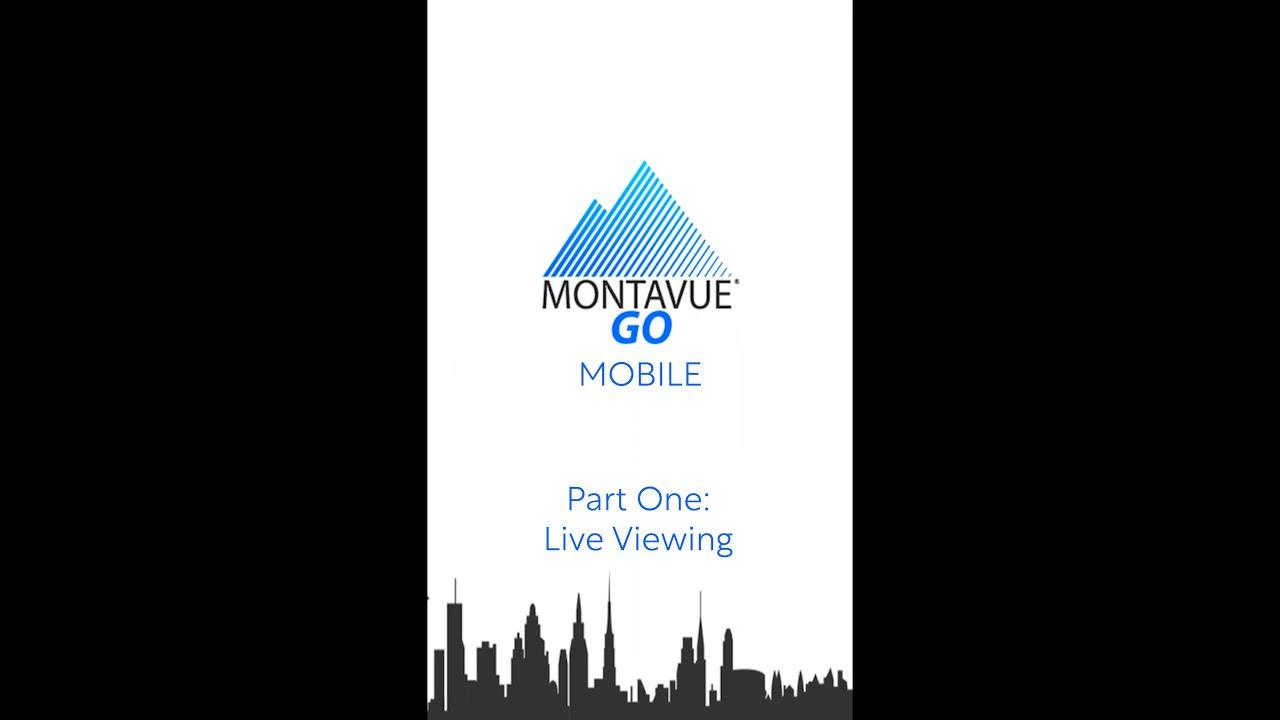 MontavueGO Mobile Walkthrough Part I - Live View - Montavue